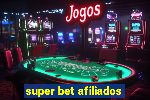 super bet afiliados